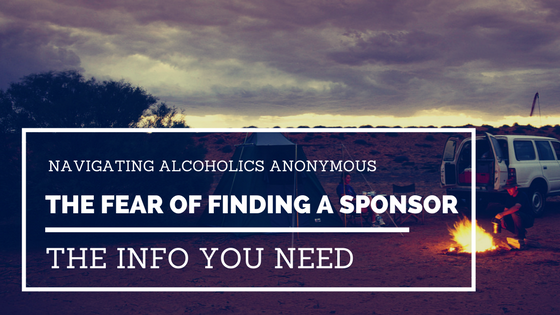 The Fear of Finding an AA Sponsor | Navigating Alcoholics Anonymous
