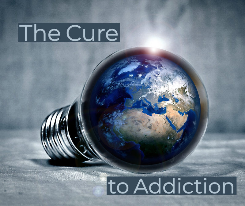 The Cure to Addiction