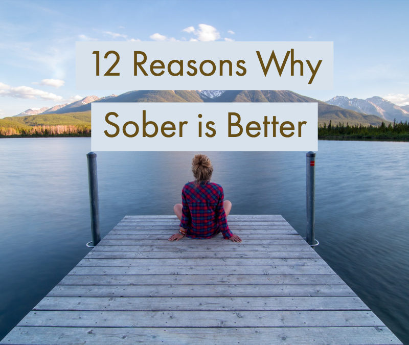 12 Reasons Why Sober is Better for 2019