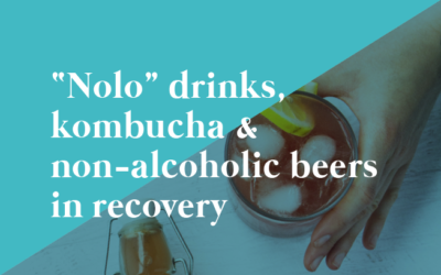 “Nolo” Drinks, Kombucha and Non-Alcoholic Beers in Recovery
