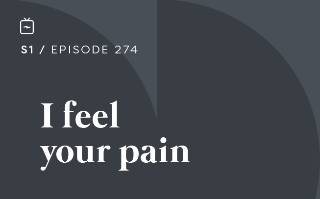 RE 274: I Feel Your Pain