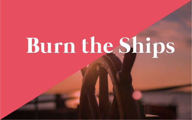 Burn the Ships!  ?⛵️