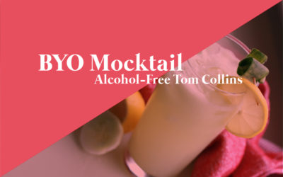 Bring Your Own Mocktail – Alcohol-Free Tom Collins