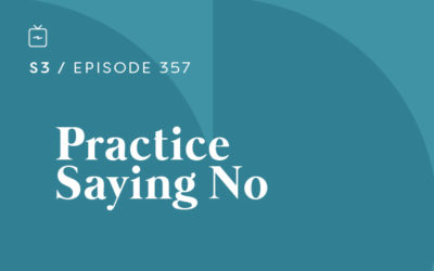 RE 357: Practice Saying No