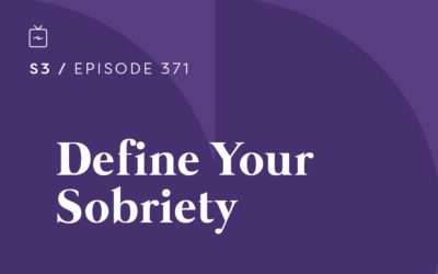 RE 371: Define Your Sobriety