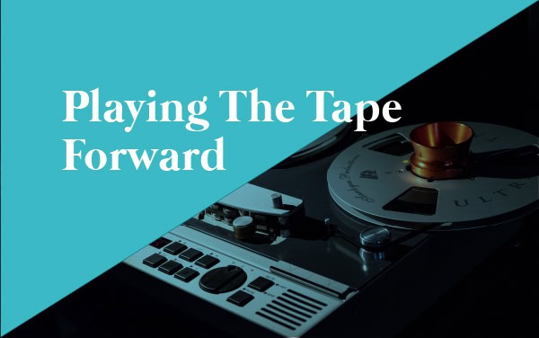 Playing The Tape Forward: A Foundation For My Sobriety