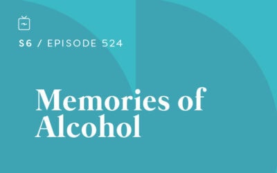 RE 524: Memories of Alcohol