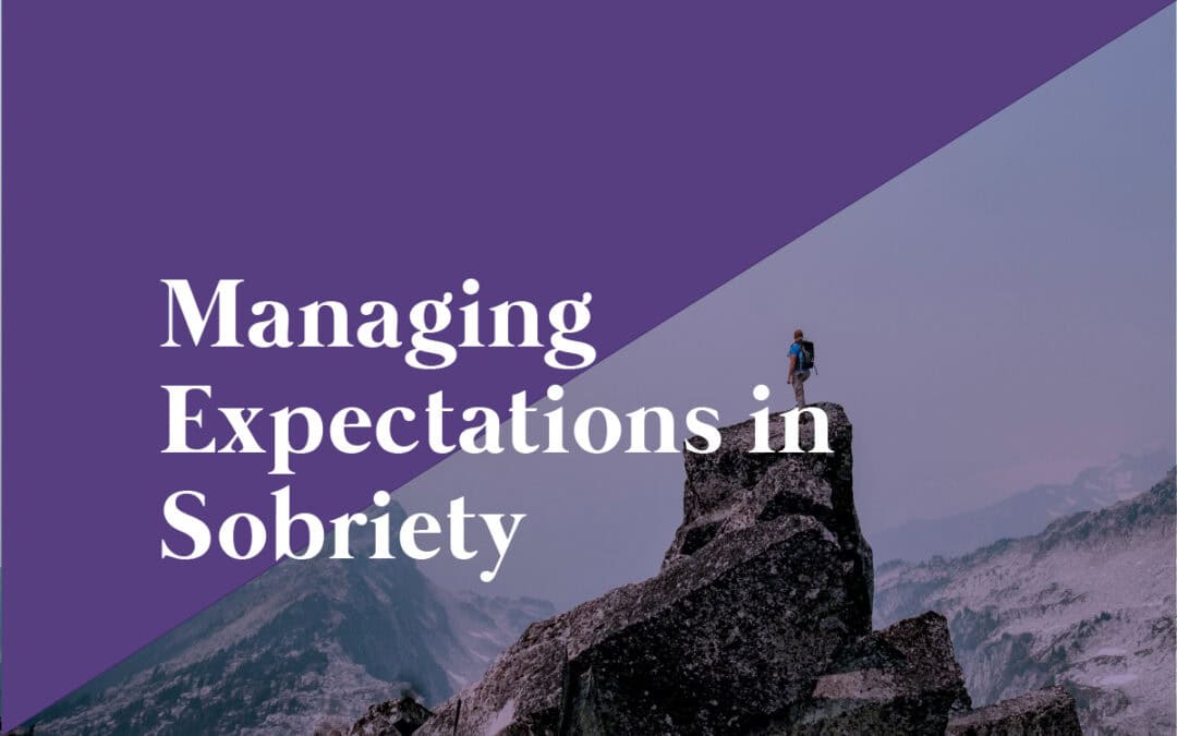 sobriety and expectations