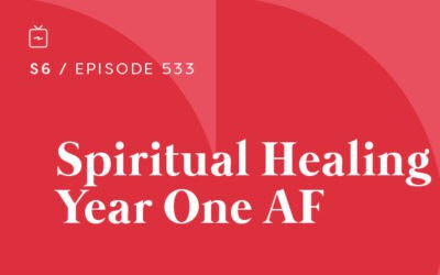 RE 533: Spiritual Healing Year One AF