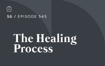 RE 545: The Healing Process
