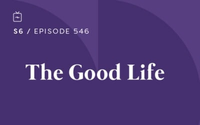 RE 546: The Good Life