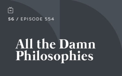 RE 554: All the Damn Philosophies