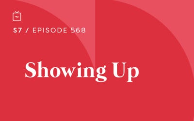RE 568: Showing Up