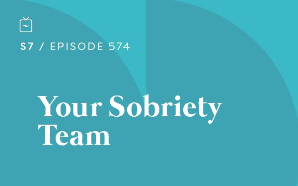 RE 574: Your Sobriety Team
