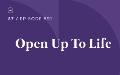 RE 591: Open Up To Life