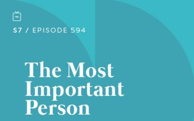 RE 594: The Most Important Person