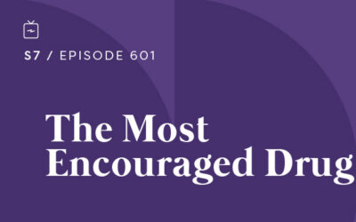 RE 601: The Most Encouraged Drug